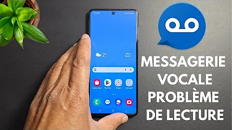 Comment écouter un message vocal Samsung ?