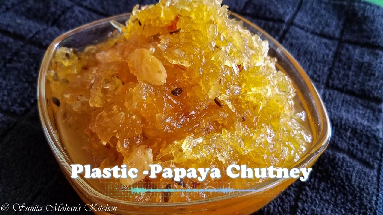 Plastic Chutney(प्लास्टिक की चटनी)- Spicy Papaya (Papita) Chutney–Chutney Recipe