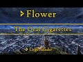 The Oral Cigarettes - Flower / (Legendado PT BR)
