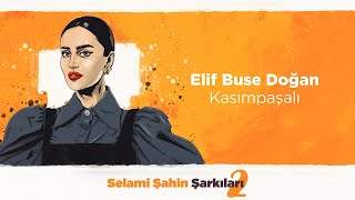 Elif Buse Doğan - Kasımpaşalı (Official 4K Lyric Video)