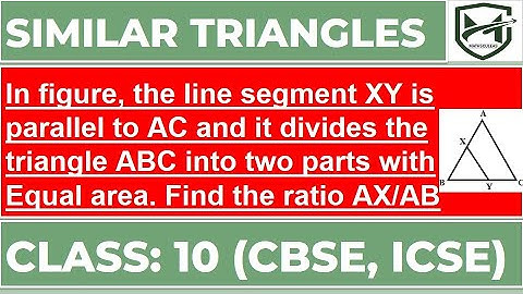 line XY is parallel to AC which divides triangle ABC into two parts with equal area.find ratio AX/AB