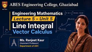 Lectrure 5 (Unit 5) || Line Integral - Vector Calculus || Engineering Mathematics I