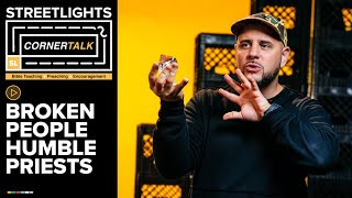 Broken People, Humble Priests // Corner Talk