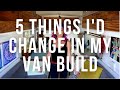 5 Things I Would Change In My DIY Camper Van Build