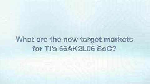 Target markets for TI