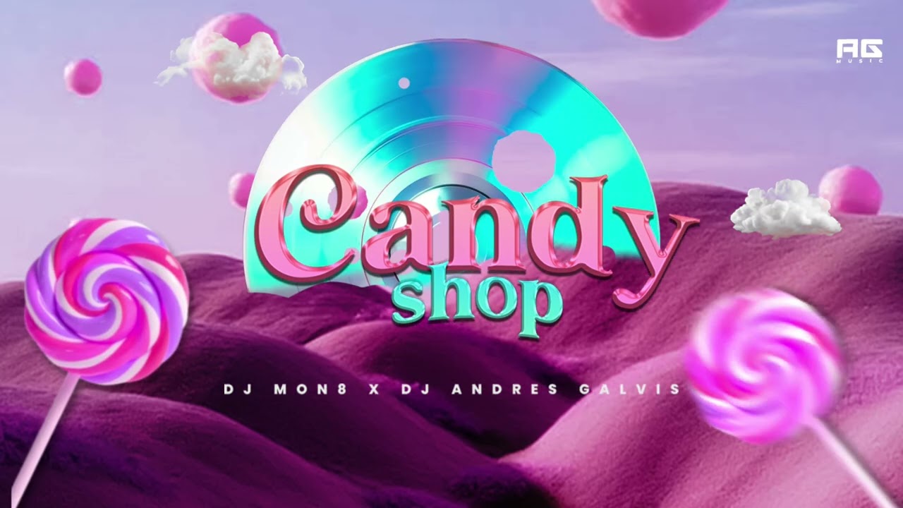 Candy Shop - Dj Mon8 ✘ Andres Galvis (AfroHouse) 🍭 🍫 🍬 - YouTube