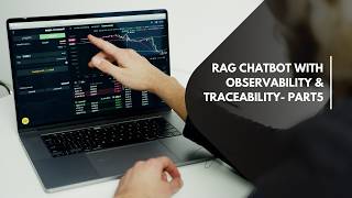 RAG Chatbot with Observability & Traceability- Part5