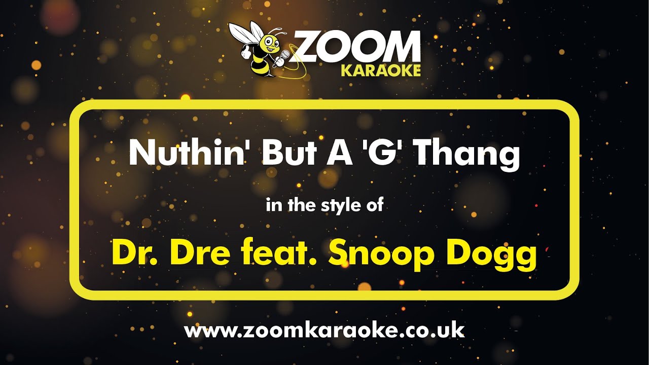 Dr Dre (feat. Snoop Dogg) - Nuthin' But A 'G' Thang (Karaoke Version) with Lyrics On Screen