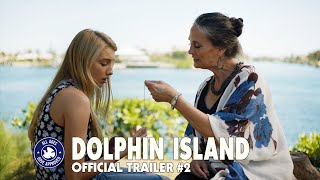 DOLPHIN ISLAND (2021) - Official Trailer #2