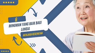 6 Minuman yang Baik untuk Lansia Kebiasaan Sederhana untuk Menjaga Kesehatan Keluarga