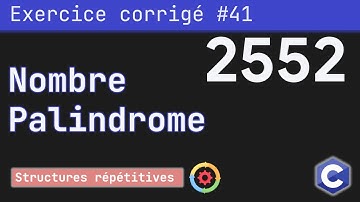 Exercice corrigé 41 : Programme qui vérifie si un nombre est palindrome ou non | Langage C