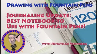 Journaling Update: Best Notebook to use with Fountain Pens Leuchtturm 1917 120g!