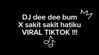 Dj Dee Dee bum X sakit sakit hatiku || tuhan ikhlaskan hatiku || viral tiktok || link download