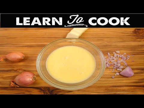 Learn To Cook: How To Make Beurre Blanc