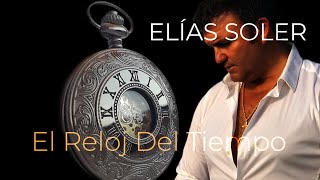 Video thumbnail of "ELIAS SOLER, "EL RELOJ DEL TIEMPO""