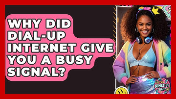 Why Did Dial-up Internet Give You A Busy Signal? - I
