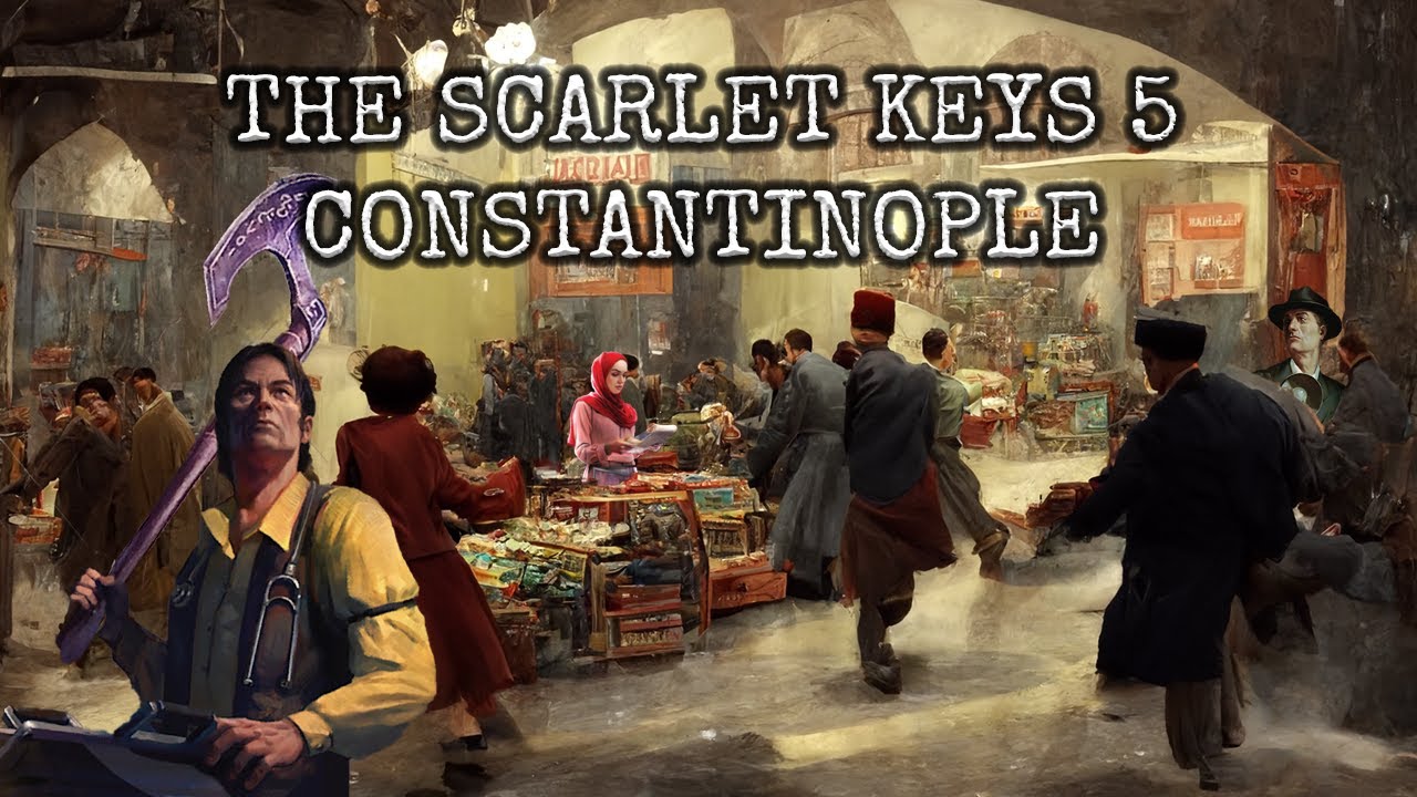 Scarlet Keys The Scarlet Keys - Constantinople - Arkham Horror LCG - YouTube