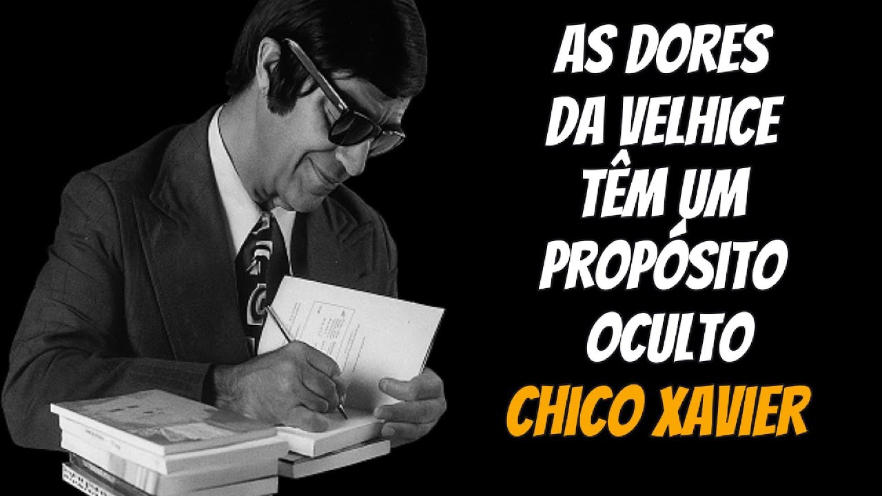 As Dores Que Apareceram na SUA Velhice tem um Motivo (Chico Xavier Alertou Antes de Morrer)