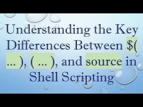 Understanding the Key Differences Between $( ... ), ( ... ), and source in Shell Scripting