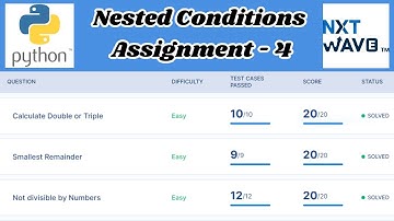 Nested Conditions | Assignment - 4 Answers | Python | NxtWave | CCBP 4.0