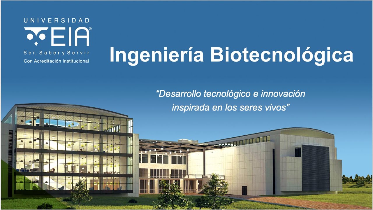 Ingeniería Biotecnológica en Colombia - EIA