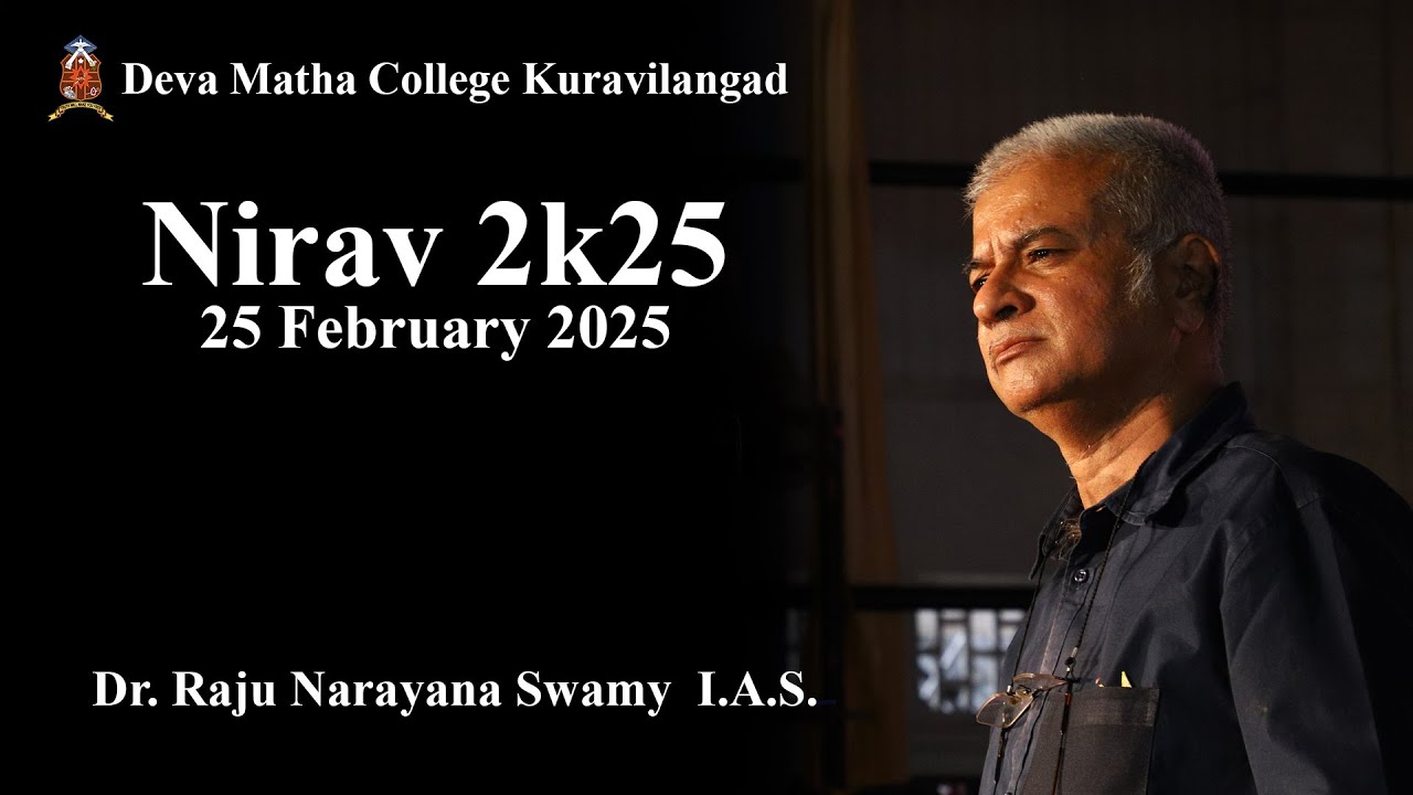 Nirav 2K25 | Dr Raju Narayana Swamy  I.A.S. | Deva Matha College Kuravilangad