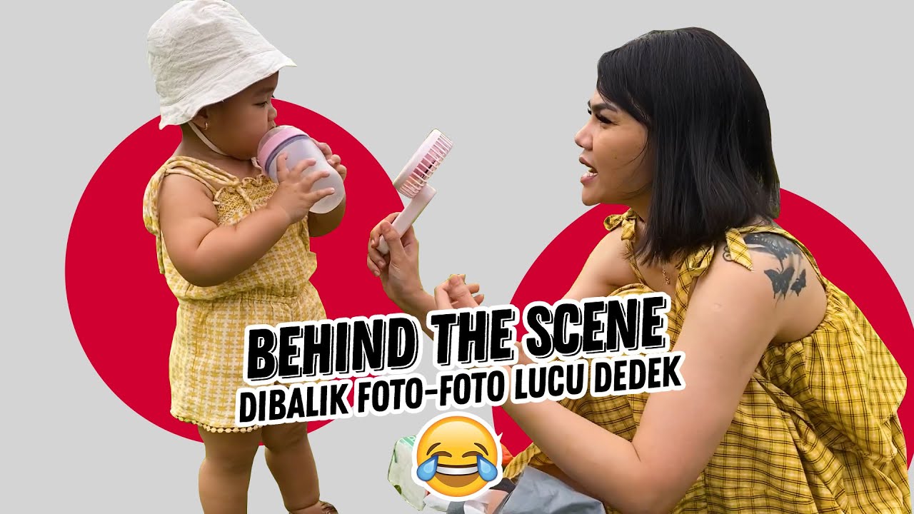 DIBALIK FOTO DEDE YANG BAGUS DAN LUCU, ADA PROSES YANG RIBET GUYS 😆 - YouTube