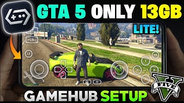 GTA 5 Extremely Lite on Android | Gamehub Emulator Full Setup + Gameplay