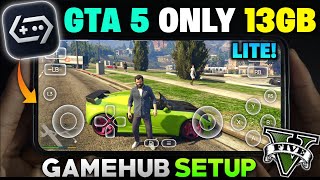 GTA 5 Extremely Lite Version on Android (13GB)| Gamehub Emulator Full Setup & GTA5 Lite Gameplay