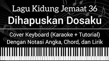 KJ 36 - Dihapuskan Dosaku (Karaoke + Tutorial + Keyboard Cover) Beserta Chord, Lirik, dan Not Angka