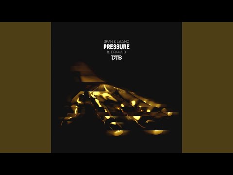 Pressure (feat. Drama B)