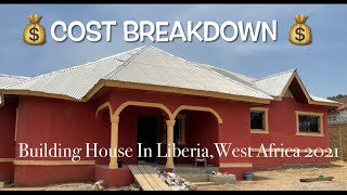 Building My House In Liberia, West Africa 2021 🇱🇷 (Cost Breakdown)