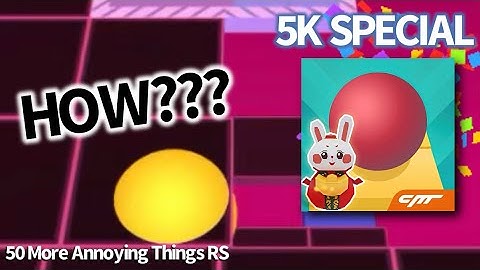 50 MORE Annoying Things in Rolling Sky