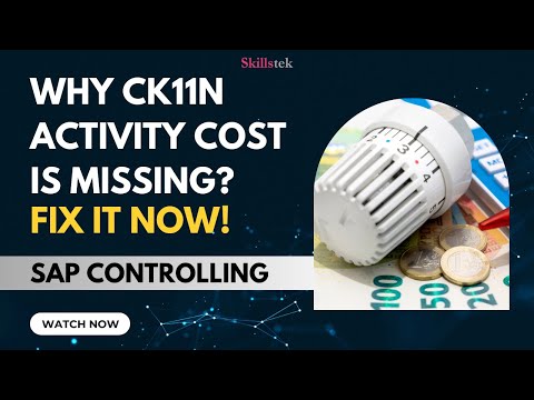 SAP Product Costing Issue - Why is CK11N Activity Cost Missing? How to Fix It?
