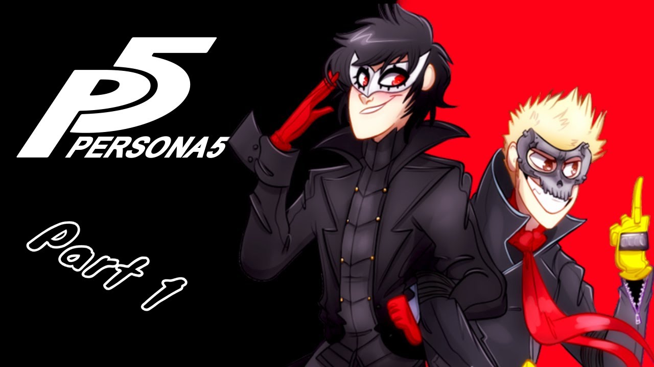 THE THIRST BEGINS! | Persona 5 - Part 1