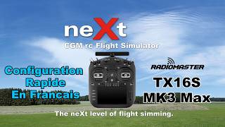 TX16S MK3 Max - Configuration Rapide Sur Simulateur NextRC