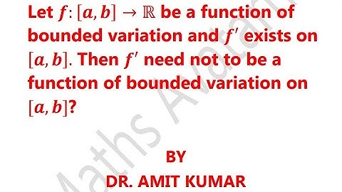 If f is of bounded variation on [a,b], then f