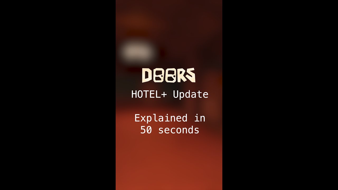 Roblox DOORS Hotel+ Update Explained in 50 Seconds