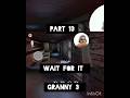 granny 3 gameplay walkthrough part 13 ( wait for it ) #subscribe #pythonskgamer #shorts