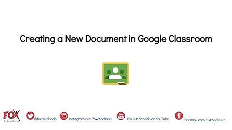 Create and turn in a new document in Google Classroom