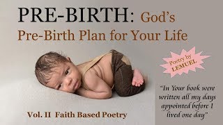 Pre-Birth: God's Pre-Birth Plan For Your Life
