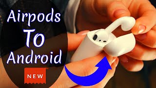 How to Connect AirPods to Android Devices in 2022