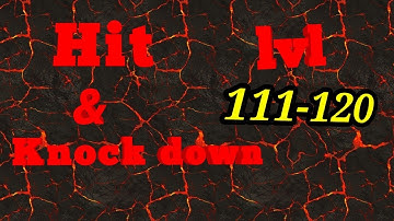 Hit & knock down, level 111-120