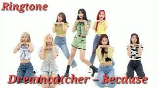 Dreamcatcher – Because Ringtone | Tonesfree.org