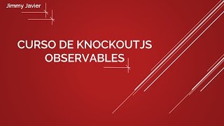 Curso de KnockoutJS: Observable.