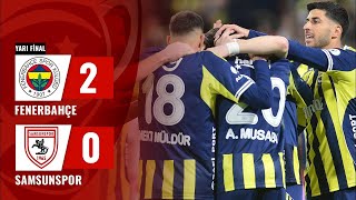 Fenerbahçe 2-0 Samsunspor Maç Özeti̇ Turkcell Süper Kupa Yarı Final Maçı 06.01.2026