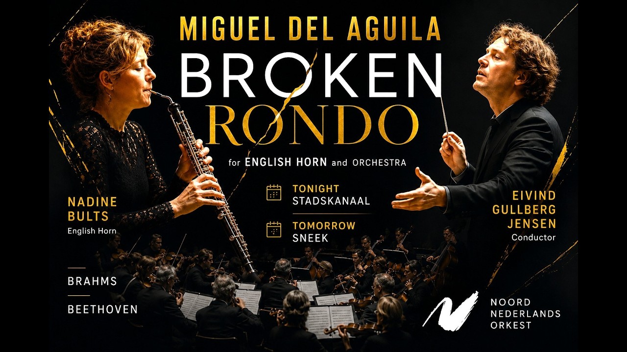 Broken Rondo Miguel del Aguila Nadine Bults, English Horn Noord Nederlands Orkest 2026 CorAnglais auf YouTube ansehen Broken Rondo Miguel del Aguila Nadine Bults, English Horn Noord Nederlands Orkest 2026 CorAnglais auf YouTube ansehen