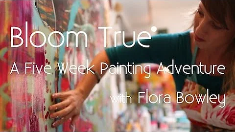 Bloom True E-Course with intuitive painter Flora B...