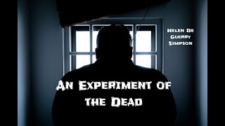 An Experiment of the Dead - Helen De Guerry Simpson