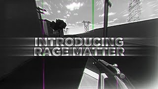 Introducing RaGe Matter by RaGe Lotus